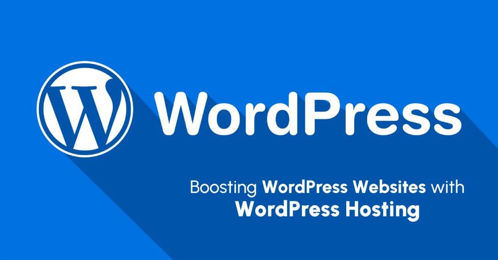 Boosting WordPress Websites with WordPress Hosting