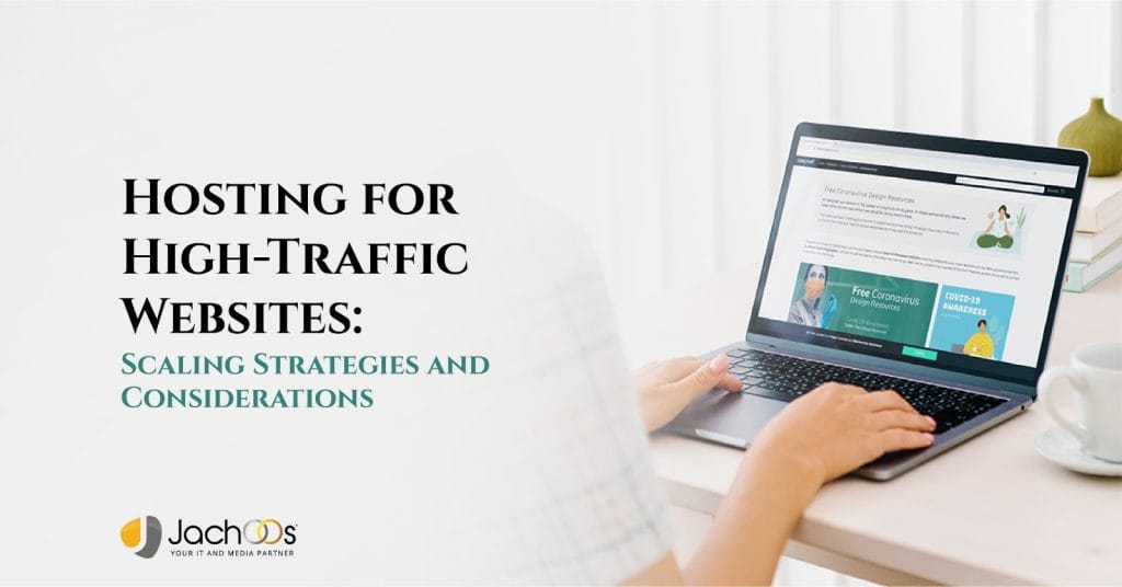 Hosting for High-Traffic Websites: Scaling Strategies and Considerations
